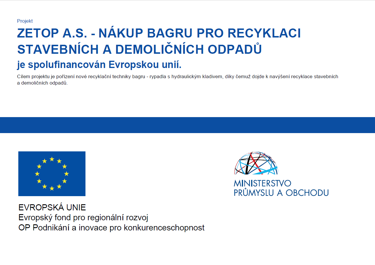 Projekt ZETOP A.S. - NÁKUP BAGRU PRO RECYKLACI STAVEBNÍCH A DEMOLIČNÍCH ODPADŮ je spolufinancován Evropskou unií.